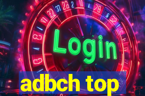 adbch top